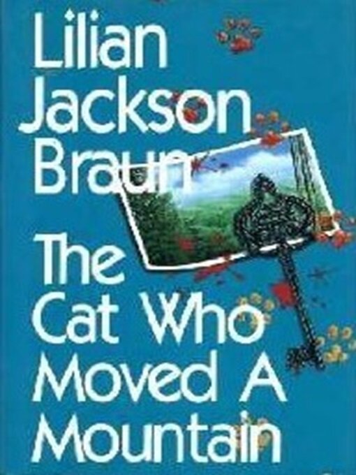 Title details for The Cat Who Moved a Mountain by Lilian Jackson Braun - Wait list